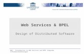 ODS – Introduction to Web Services and BPEL Vakgroep Informatietechnologie Web Services & BPEL Design of Distributed Software.