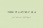 Indices of Deprivation 2015 For Telegraph Hill Ward.