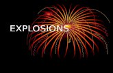 EXPLOSIONS. Arson or Explosions Often an explosion starts a fire. However, the bomb specialist will investigate the scene to determine.
