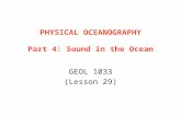 PHYSICAL OCEANOGRAPHY Part 4: Sound in the Ocean GEOL 1033 (Lesson 29)