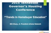 2015 Tennessee Governor’s Housing Conference “ Trends In Homebuyer Education” 2015 Tennessee Governor’s Housing Conference “ Trends In Homebuyer Education”