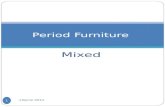 Mixed Period Furniture 1 J.Byrne 2014. Tables a b c d 2 J.Byrne 2014.