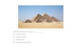 The Pyramid of Giza is a ________. a)natural site b)cultural site c)Mixed site d)Underground site.