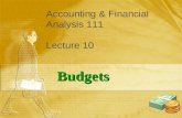 Accounting & Financial Analysis 111 Lecture 10 Budgets.