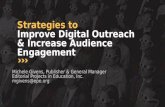 Strategies to Improve Digital Outreach & Increase Audience Engagement Michele Givens, Publisher & General Manager Editorial Projects in Education, Inc.