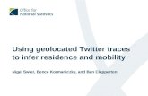Using geolocated Twitter traces to infer residence and mobility Nigel Swier, Bence Kormaniczky, and Ben Clapperton.