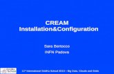 CREAM Installation&Configuration Sara Bertocco INFN Padova 11 th International GridKa School 2013 – Big Data, Clouds and Grids.