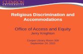 Religious Discrimination and Accommodations Office of Access and Equity Jerry Knighton Cooper Library Room 309 September 24, 2015.