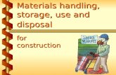 Materials handling, storage, use and disposal for construction.