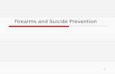 1 Firearms and Suicide Prevention. 2 Objectives To understand suicide including The problem The risk factors Interventions Implementation issues Evaluation.