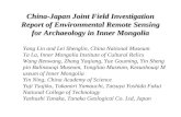 China-Japan Joint Field Investigation Report of Environmental Remote Sensing for Archaeology in Inner Mongolia Yang Lin and Lei Shenglin, China National.