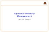 1 Dynamic Memory Management Jennifer Rexford. Goals of this Lecture Help you learn about: The need for dynamic* memory management (DMM) Implementing DMM.