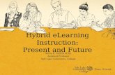 Hybrid eLearning Instruction: Present and Future Maria E. Griffith M.Ed. Assistant Professor Salt Lake Community College.