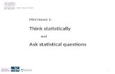 Data Literacy Project Mini-lesson 1: Think statistically and Ask statistical questions 2.