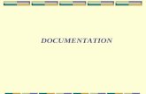 DOCUMENTATION. Documentation If it is not charted, it wasn’t done!!!