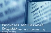 Passwords and Password Policies An Important Part of IT Control – by Craig Piercy.