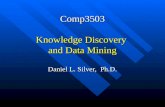 Comp3503 Knowledge Discovery and Data Mining Daniel L. Silver, Ph.D.