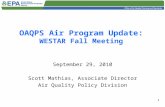 OAQPS Air Program Update: WESTAR Fall Meeting September 29, 2010 Scott Mathias, Associate Director Air Quality Policy Division.