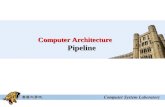 Computer Architecture Pipeline. Motivation  Non-pipelined design  Single-cycle implementation  The cycle time depends on the slowest instruction