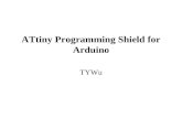 ATtiny Programming Shield for Arduino TYWu. Reference  Programming-Shield-for-Arduino-1/ .