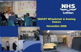 SMART Wheelchair & Seating Kaizen November 2008. To identify areas for process improvement To Improve patient experience Reduce waiting times Improve.