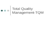 Total Quality Management-TQM. Benefits of Quality Higher customer satisfaction Reliable products/services Better efficiency of operations More productivity.