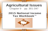 Agricultural Issues Chapter 9 pp. 301-347 2015 National Income Tax Workbook™