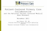 Amy Gibson, MS, RN Interim Executive Director/Chief Operating Officer Patient-Centered Primary Care Collaborative Patient-Centered Primary Care Collaborative