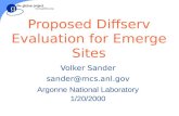 Proposed Diffserv Evaluation for Emerge Sites Volker Sander sander@mcs.anl.gov Argonne National Laboratory 1/20/2000.