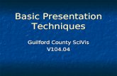 Basic Presentation Techniques Guilford County SciVis V104.04.