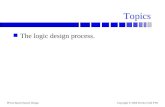 FPGA-Based System Design Copyright  2004 Prentice Hall PTR Topics n The logic design process.