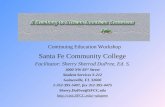 Santa Fe Community College Facilitator: Sherry Sherrod DuPree, Ed. S. 3000 NW 83 rd Street Student Services S-212 Gainesville, FL 32606 1-352-395-5407,