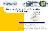 Removal of Records by Departing Employees Veronica Marco Departmental Offices Records Officer.