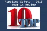 Pipeline Safety – 2015 Year in Review. Large PHMSA Budget Increase Pipeline Safety spending in 2015 was increased $26.9 million. Main areas of expansion.