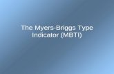 The Myers-Briggs Type Indicator (MBTI). Overview 1.Self-Report Instrument 2.Nonjudgmental Instrument 3.Preference Indicator 4.Well Researched Instrument.