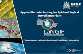 Applied Remote Sensing for Epidemiological Surveillance Plant Geoprocessing National Laboratory of Plant Health Information.