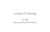Lecture 3: Parsing CS 540 George Mason University.