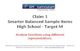 Claim 1 Smarter Balanced Sample Items High School - Target M Analyze functions using different representations. Questions courtesy of the Smarter Balanced.
