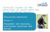 Slide 1 of 17 Critical issues in the provision of youth work for young disabled people Discussion materials Issue 1: Enjoyment and learning – curriculum.