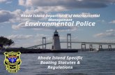 Rhode Island Department of Environmental Management Environmental Police Rhode Island Specific Boating Statutes & Regulations.