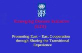 Emerging Donors Initiative (EDI) Promoting East – East Cooperation through Sharing the Transitional Experience.