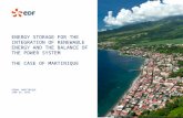 ENERGY STORAGE FOR THE INTEGRATION OF RENEWABLE ENERGY AND THE BALANCE OF THE POWER SYSTEM THE CASE OF MARTINIQUE IRENA, MARTINIQUE JUNE 23, 2015.