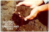 Where does soil come from? Rocks Minerals Organic Matter.