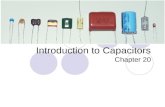 Introduction to Capacitors Chapter 20. Topics in this Powerpoint How it’s made 8 important capacitive ideas How it works Calculating Capacitance given.