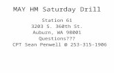 MAY HM Saturday Drill Station 61 3203 S. 360th St. Auburn, WA 98001 Questions??? CPT Sean Penwell @ 253-315-1906.