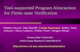 Tool-supported Program Abstraction for Finite-state Verification Matthew Dwyer 1, John Hatcliff 1, Corina Pasareanu 1, Robby 1, Roby Joehanes 1, Shawn.