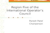 Region Five of the International Operator’s Council Paresh Patel Chairperson.