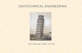 The Leaning Tower of Pisa GEOTECHNICAL ENGINEERING.