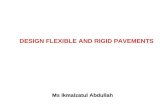 DESIGN FLEXIBLE AND RIGID PAVEMENTS Ms Ikmalzatul Abdullah.