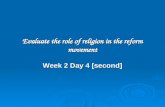 Evaluate the role of religion in the reform movement Week 2 Day 4 [second]